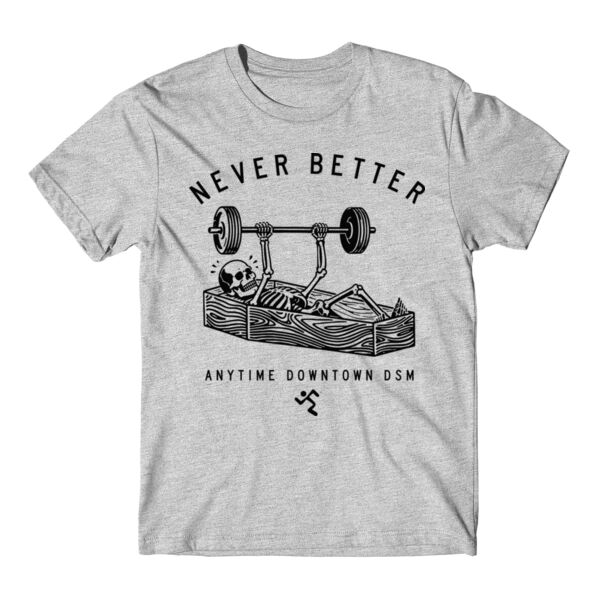 NEVER BETTER - T-SHIRT Thumbnail